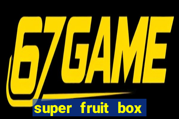 super fruit box blox fruits codes